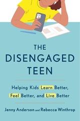 The Disengaged Teen - Jenny Anderson ; Rebecca Winthrop - 9781785046087