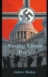 Young Lions Prey - MACKAY,  Andrew - 9781785074875