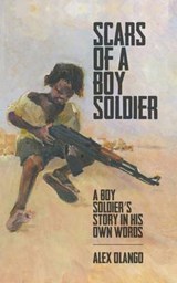 Scars of a Boy Soldier - OLANGO,  Alex - 9781785077708