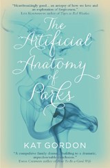 The Artificial Anatomy of Parks - Kat Gordon - 9781785079863