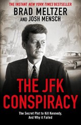 The JFK Conspiracy - Brad Meltzer ; Josh Mensch - 9781785124518