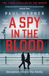 A Spy in the Blood - Paul Warner - 9781785129957