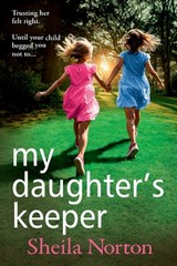 My Daughter's Keeper - Sheila Norton - 9781785136900
