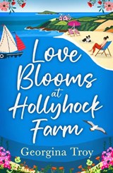 Love Blooms at Hollyhock Farm - Georgina Troy - 9781785137785