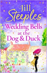 Wedding Bells at the Dog & Duck - Jill Steeples - 9781785138393