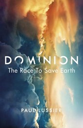 Dominion: the race to save the world