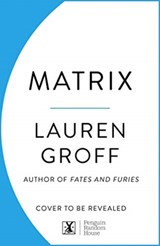 Matrix | Lauren Groff | 