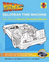 Back to the Future DeLorean Time Machine - Bob Gale - 9781785217333