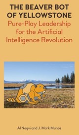 The Beaver Bot of Yellowstone - Al Naqvi ; J. Mark Munoz - 9781785270581