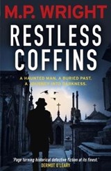 Restless Coffins - M. P. Wright - 9781785301582