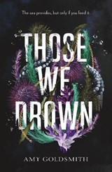 Those We Drown - Amy Goldsmith - 9781785305917