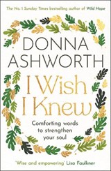 I Wish I Knew - Donna Ashworth - 9781785306655