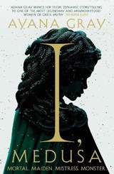 I, Medusa - Ayana Gray - 9781785306860