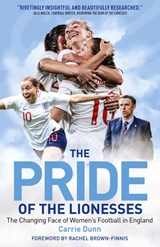 The Pride of the Lionesses - Carrie Dunn - 9781785315411