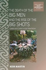 The Death of the Big Men and the Rise of the Big Shots - Keir Martin - 9781785330322