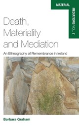 Death, Materiality and Mediation - Barbara Graham - 9781785332821