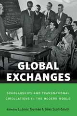 Global Exchanges - SCOTT-SMITH,  Giles ; Tournès, Ludovic - 9781785337024