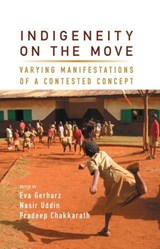 Indigeneity on the Move - CHAKKARATH,  Pradeep ; Gerharz, Eva ; Uddin, Nasir - 9781785337222