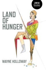Land of Hunger - Wayne Holloway - 9781785350047