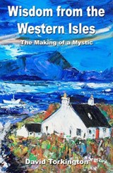 Wisdom from the Western Isles - David Torkington - 9781785350177