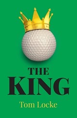 The King - LOCKE,  Tom - 9781785352072