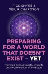 Preparing for a World that Doesn't Exist - Yet - Rick Smyre ; Neil Richardson - 9781785354526
