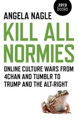 Kill All Normies - Angela Nagle - 9781785355448