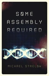 Some Assembly Required - Michael Strelow - 9781785356285