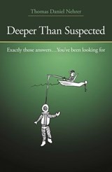 Deeper Than Suspected - Thomas Daniel Nehrer - 9781785357282