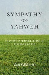 Sympathy for Yahweh - Alan Wildsmith - 9781785359897