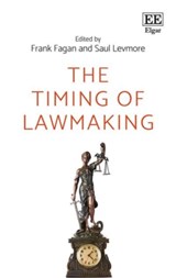 The Timing of Lawmaking - Frank Fagan ; Saul Levmore - 9781785364327