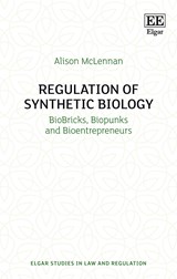 Regulation of Synthetic Biology - Alison McLennan - 9781785369438
