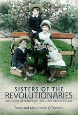 Sisters of the Revolutionaries - Teresa O'Donnell ; Mary Louise O'Donnell - 9781785371073
