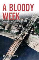 A Bloody Week - Dan Harvey - 9781785372735