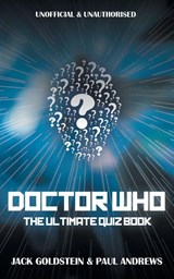 Doctor Who - The Ultimate Quiz Book - Jack Goldstein ; Paul (University of London) Andrews - 9781785383793