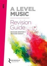 AQA A Level Music Revision Guide - Richard Bristow ; Richard Knight - 9781785581588