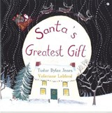 Santa's Greatest Gift - Tudur Dylan Jones ; Valeriane Leblond - 9781785622366