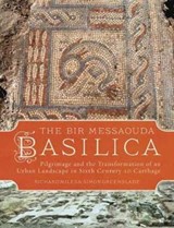 The Bir Messaouda Basilica - Richard Miles ; Simon Greenslade - 9781785706806