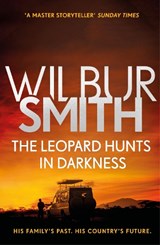 The Leopard Hunts in Darkness - Wilbur Smith - 9781785766954