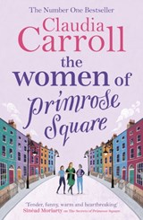 The Women of Primrose Square - Claudia Carroll - 9781785767777