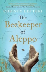 The Beekeeper of Aleppo - Christy Lefteri - 9781785768927