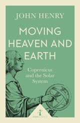 Moving Heaven and Earth (Icon Science) - John Henry - 9781785782695