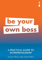 A Practical Guide to Entrepreneurship - Alison Price ; David Price - 9781785783814