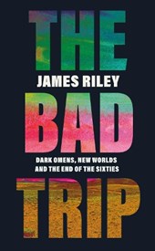 Bad trip: dark omens, new worlds and the end of the sixties