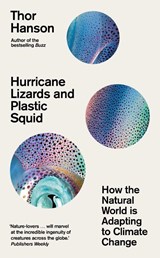 Hurricane Lizards and Plastic Squid - Thor Hanson - 9781785788475