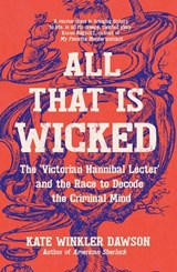 All That is Wicked - Kate Winkler Dawson - 9781785789656