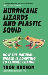 Hurricane Lizards and Plastic Squid - Thor Hanson - 9781785789786