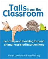 Tails from the Classroom - Dr Russell Grigg ; Helen Lewis - 9781785835056