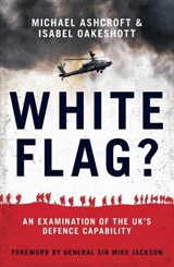 White Flag? - Michael Ashcroft ; Isabel Oakeshott - 9781785904103