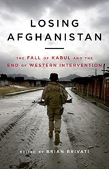 Losing Afghanistan - Brian Brivati - 9781785907319